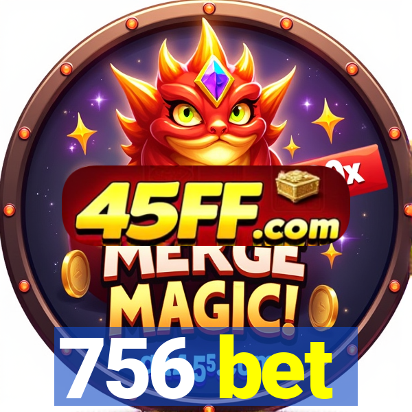 756 bet